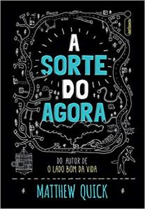 A SORTE DO AGORA
